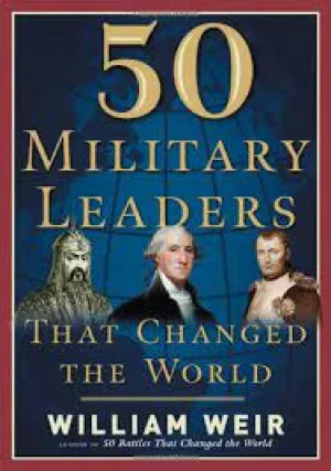 50 Military Leaders Who Changed the World [HARDCOVER] [RARE BOOKS]