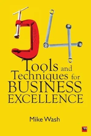 54 Tools and Techniques for Business Excellence [Rare Books]