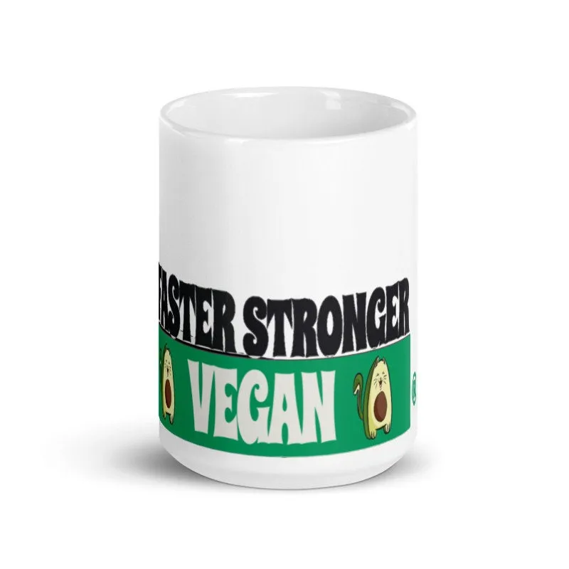 Faster Stronger Vegan mug  ,Veganism Plant Based Diet mug  for vegan lovers, vegan mug , vegan ceramic mug , gifts for vegans