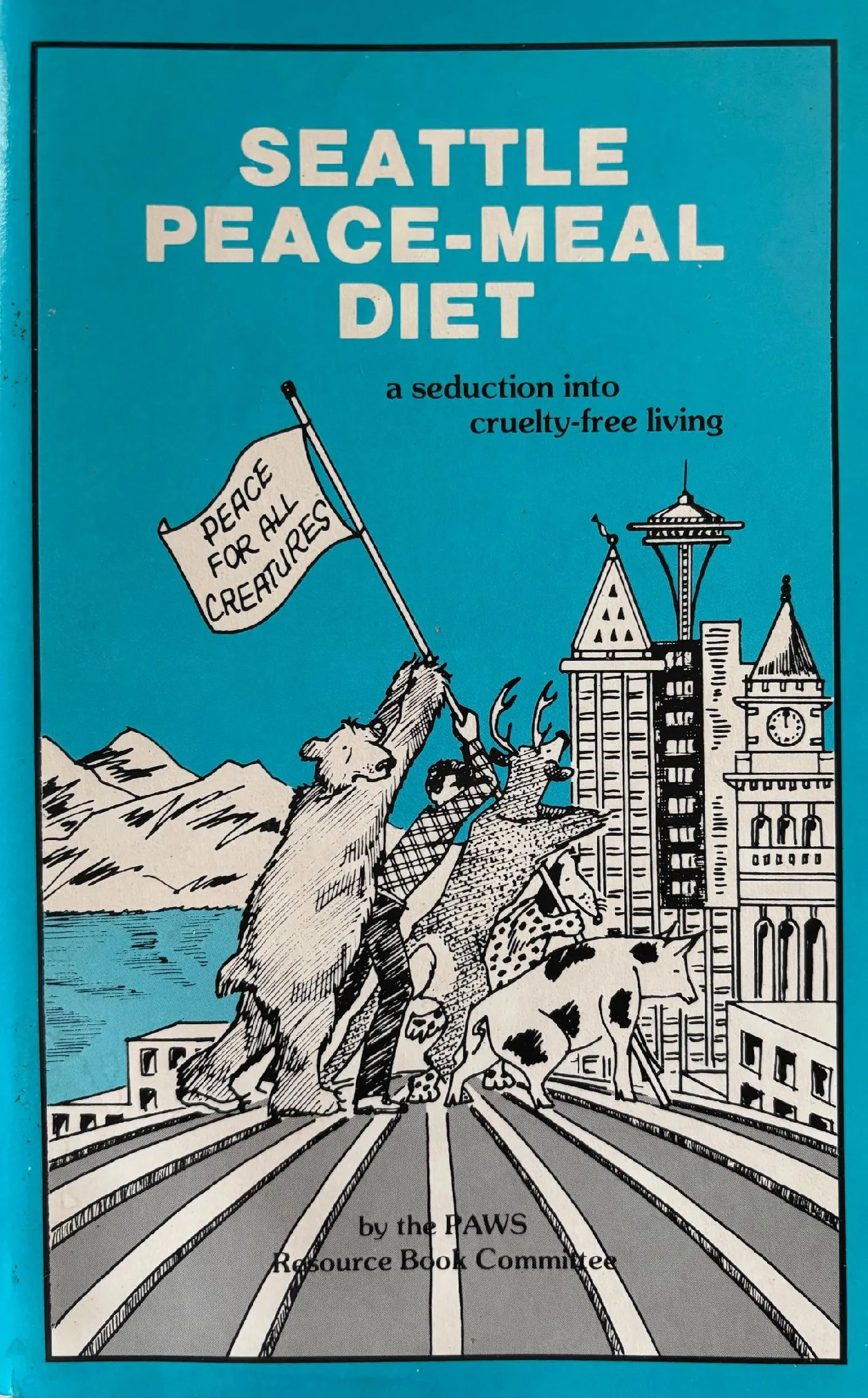 (*NEW ARRIVAL*) (Activism) PAWS Resource Book Committee. Seattle Peace-Meal Diet: A Seduction into Cruelty-Free Living