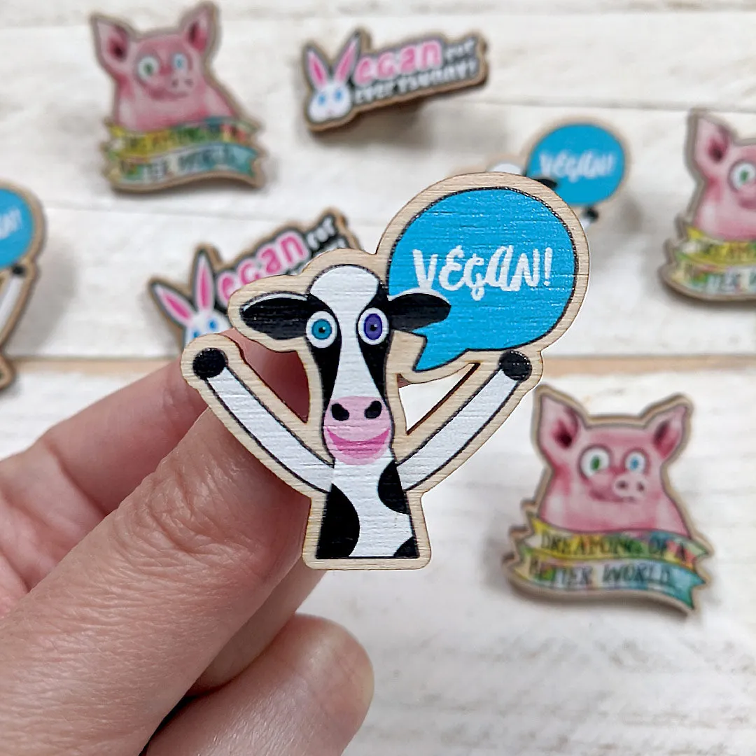 "Vegan Cow" Printed Wood Happy Vegan Cheer Pin