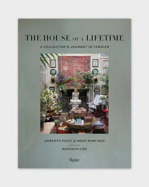 The House of a Lifetime: A Collector’s Journey in Tangier by Umberto Pasti